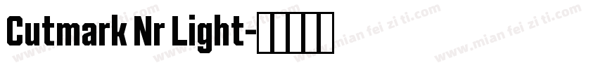 Cutmark Nr Light字体转换